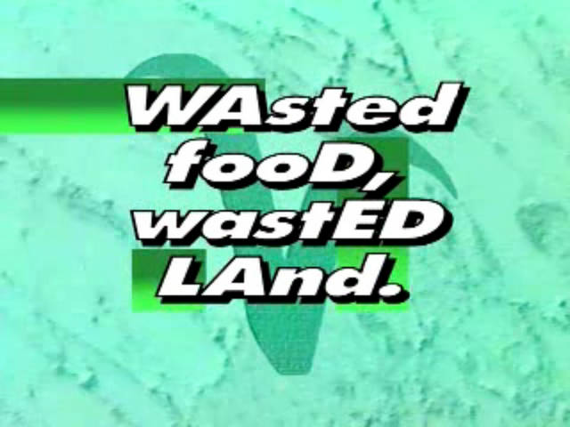 Wasted Food, Wasted Land